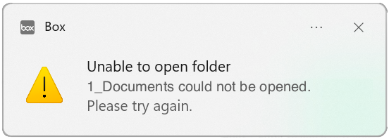 Box Drive_Unable to Open Folder Notification.png